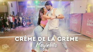 Crème De La Crème - Mayinbito | Daniel y  Tom Bachata Groove