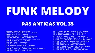 FUNK MELODY DAS ANTIGAS VOL 35 #funkantigo #funkdasantigas #funkmelody