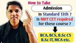 How to get Admission in 13th standard ? With or Without CET ?  all about BCA, BCS, B.Sc cs & IT #NIE