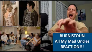 American Reacts to BURNISTOUN All My Mad Uncles REACTION