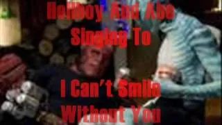 Hellboy 2 Special (I Cant Smile Without You) Abe And Red Singing