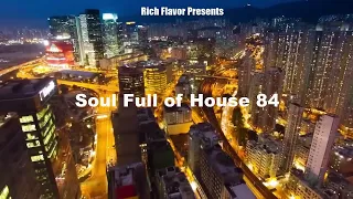 Soulful House - Deep House - Garage House mix "Soul Full of House 84" February 2022