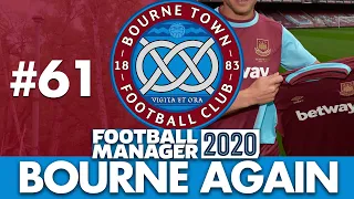 BOURNE TOWN FM20 | Part 61 | £6MILLION STRIKER | Football Manager 2020