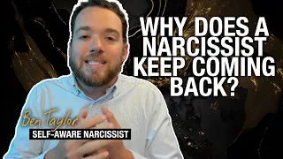 Why Does A Narcissist Keep Coming Back?