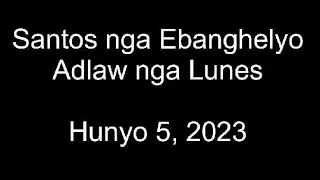 June 5, 2023 Daily Gospel Reading Cebuano Version