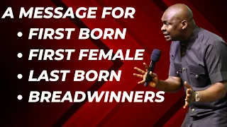 A MESSAGE FOR FIRST BORN, FIRST MALE, LAST CHILD & BREADWINNERS   | APOSTLE JOSHUA SELMAN.