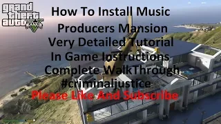 How To Install The Music Producers Mansion Into GTA5.