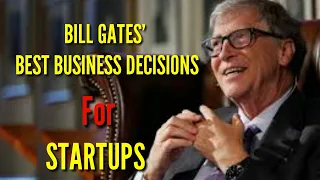 Best Business Decisions | Bill Gates Tips for Startups | Crucial Things | How to Succeed | Just As I