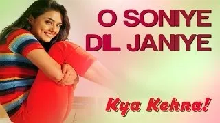 O Soniye Dil Jaaniye - Video Song | Kya Kehna | Saif, Preity & Chandrachur | Sonu Nigam