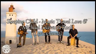 Sleeping Child - Music Travel Love & Michael Learns to Rock ( Parole/Lyrics-fanzz)