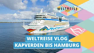 AIDAsol Weltreise Vlog 6 | Kapverden bis Hamburg