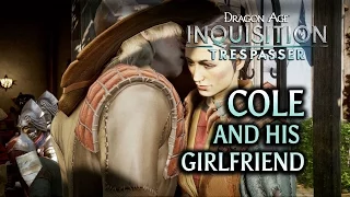 Dragon Age: Inquisition - Trespasser DLC - Cole and his girlfriend