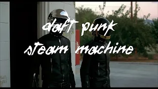 Daft Punk - Steam machine(music video)