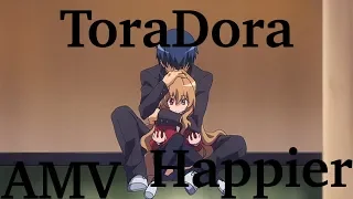 [AMV] TORADORA! - Happier Ed Sheeran