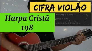 HARPA CRISTÃ 198 | Cifra Violão