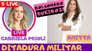 Quinta Live ANITTA com GABRIELA PRIOLI | QUEIROZ | DITADURA MILITAR | BOLSONARO | COMPLETO