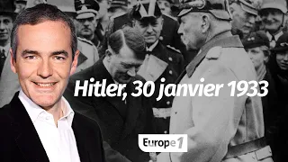 Au cœur de l'Histoire: Hitler, 30 janvier 1933 (Franck Ferrand)