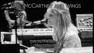 Paul McCartney and Wings - Live in Philadelphia, PA (May 12th, 1976) - Best Source Merge