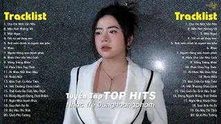 Dunghoangpham 2024 - Nhạc Trẻ Ballad Hay Nhất - Tuyển Tập Nhạc Trẻ Dunghoangpham Hot Nhất Hiện Nay