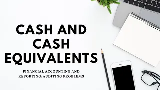 Cash and Cash Equivalents (Problems)