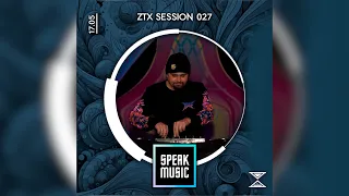 ZTX SESSION 027 - SPEAK MUSIC (FOREST TRANCE)