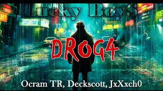 Lucky Boy$ || DROG4 || Ocram TR, Deckscott, JxXxch0 (PROD. F-STOS)