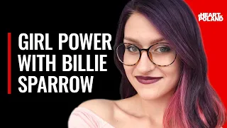 Girl Power with Youtuber Billie Sparrow!