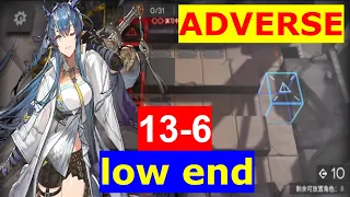 【Arknights】13-6 | ADVERSE MODE | LOW END GUIDE | LOW RARITY SQUAD ft LING