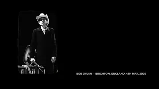 Bob Dylan — Brighton, England. 4th May, 2002. Full show stereo recording