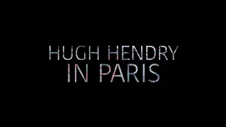 Official trailer: Hugh Hendry in Paris