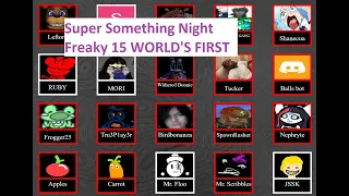 Super Something Night || Freaky 15 complete