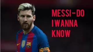 Lionel Messi - Do I Wanna Know