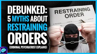 DEBUNKED: Restraining Order MYTHS (do they ACTUALLY keep you safe?) - CRIMINAL psych explains