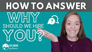 Why should we hire you? How to Answer this Interview Question