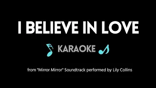 I Believe in Love KARAOKE (from "Mirror Mirror") by Lily Collins