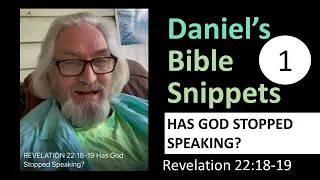 REVELATION 22:18-19 Has God Stopped Speaking? | Daniel's Bible Snippets