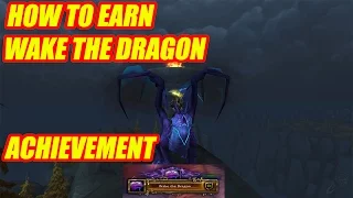 How to get the "Wake the Dragon" Achievement | WoW Legion