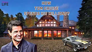 How Tom Cruise Spent $43 Million.