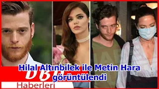 Hilal Altınbilek ile Metin Hara görüntülendi