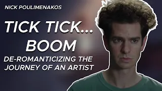 TICK TICK… BOOM and DE-ROMANTICIZING the Journey of an ARTIST (Video Essay)