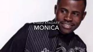 Kyaku Kyadaff - Monica