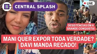 🔴 Mani avisa: a VERDADE vem aí! Davi manda recado! Desistências na Grande Conquista e + l AO VIVO