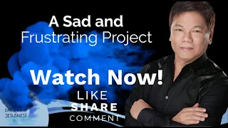 Ed Lapiz - A Sad and Frustrating Project - Pastor Ed Lapiz Official YouTube Channel 2024