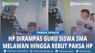 HP Dirampas Guru Saat Kepergok Main, Siswa SMA Melawan Hingga Rebut Paksa HP, Warganet Naik Pitam