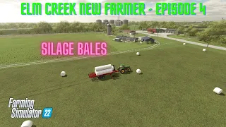 FS22 Elm Creek New Farmer - Episode 4 - Silage Bales