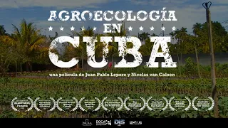 Agroecology in Cuba (Lepore y van Caloen, 2017) - english subtitles