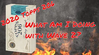 2020 Topps 206 T206 - Answering Viewer Questions, Final Thoughts on Wave 1 & Am I Buying Wave 2?