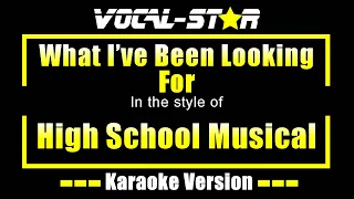 What I've Been Looking For - High School Musical | Karaoke Song With Lyrics