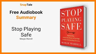 Stop Playing Safe by Margie Warrell: 9 Minute Summary