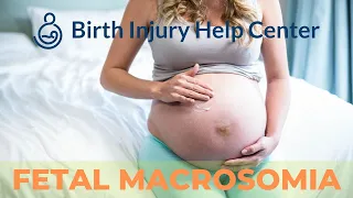 Fetal Macrosomia (Overly Large Baby)